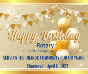 Happy 98th Birthday to the Rotary Club of Orange, VA