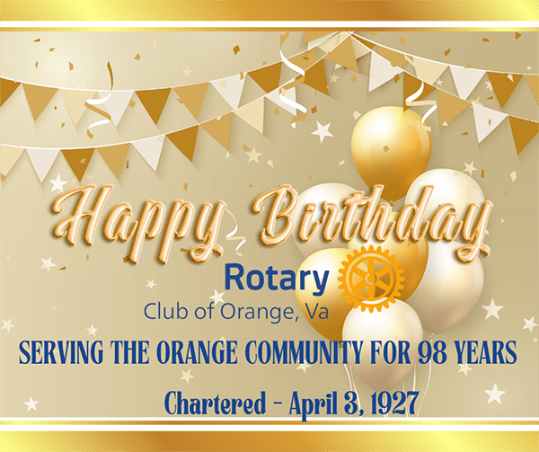 Happy 98th Birthday to the Rotary Club of Orange, VA